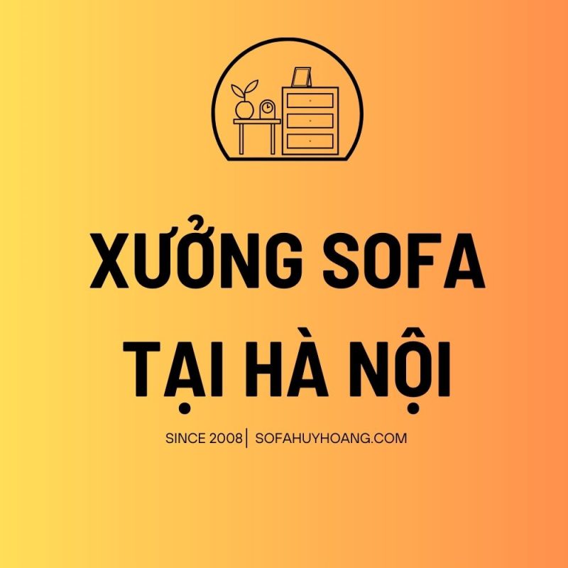 Xưởng sofa Hà Nội